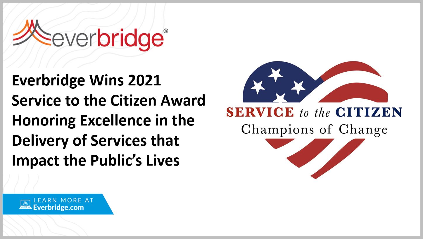 Everbridge Wins 2021 Service to the Citizen™ Award for IndustryLeading