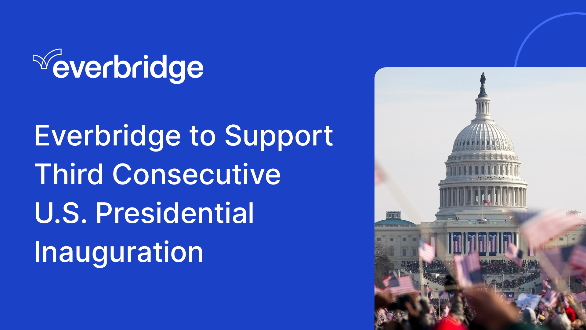 Everbridge to Support Washington, D.C. for Third Consecutive Presidential Inauguration