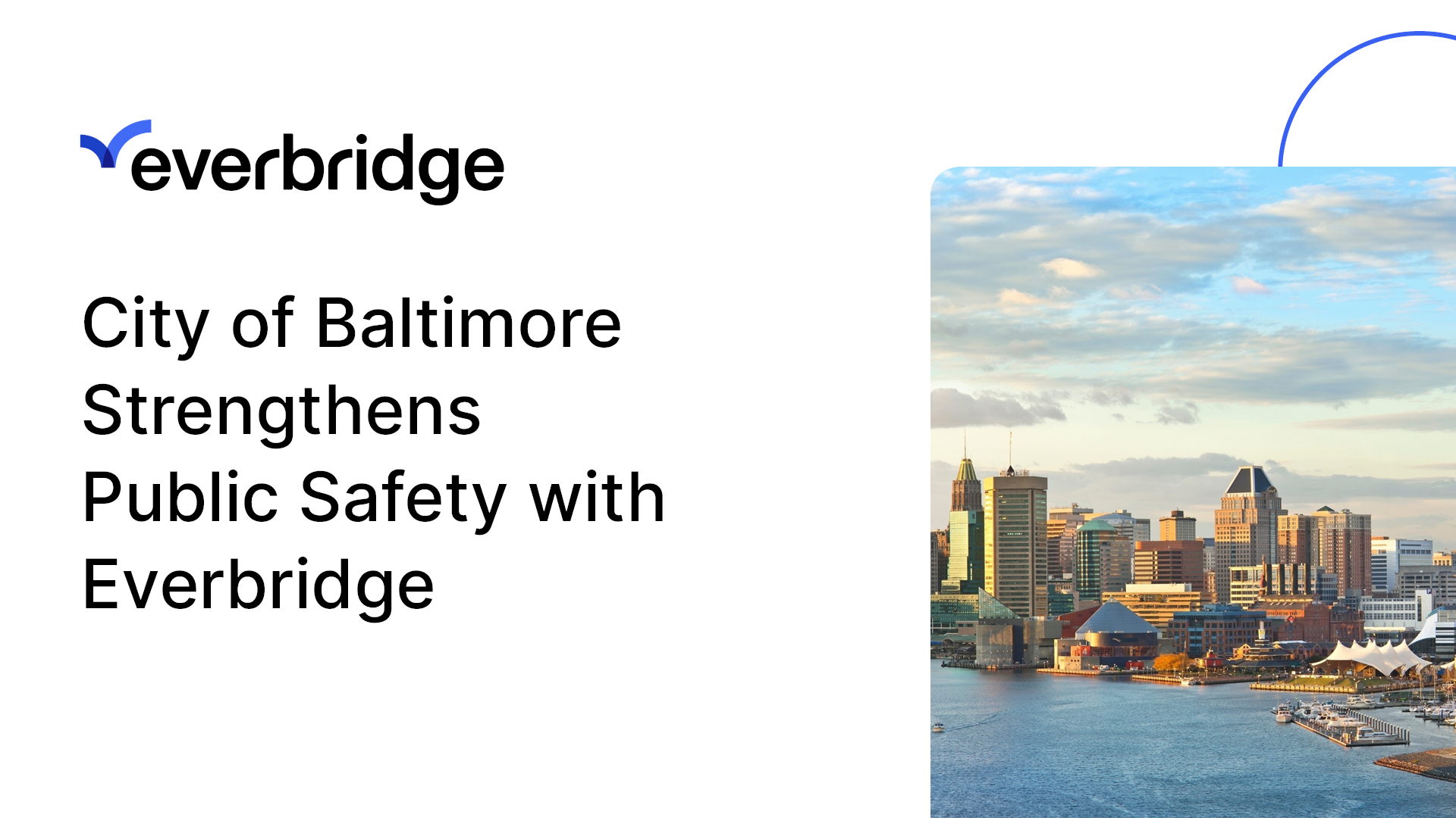 City of Baltimore Leverages Everbridge to Strengthen Public Safety and Emergency Communication